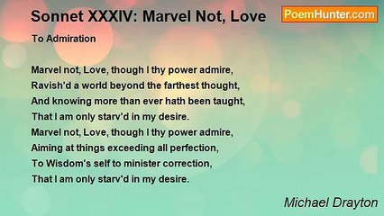 Michael Drayton - Sonnet XXXIV: Marvel Not, Love
