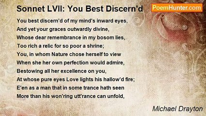 Michael Drayton - Sonnet LVII: You Best Discern'd