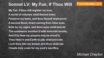 Michael Drayton - Sonnet LV: My Fair, If Thou Wilt