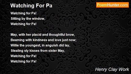 Henry Clay Work - Watching For Pa