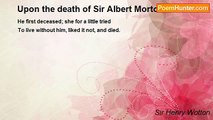 Sir Henry Wotton - Upon the death of Sir Albert Morton's Wife