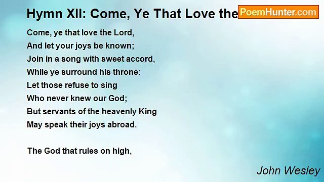 John Wesley - Hymn XII: Come, Ye That Love the Lord