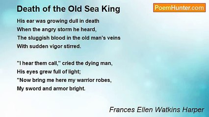 Frances Ellen Watkins Harper - Death of the Old Sea King