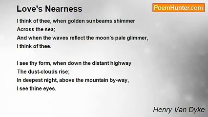 Henry Van Dyke - Love's Nearness
