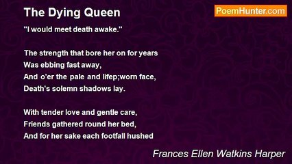 Frances Ellen Watkins Harper - The Dying Queen