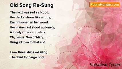 Katharine Tynan - Old Song Re-Sung