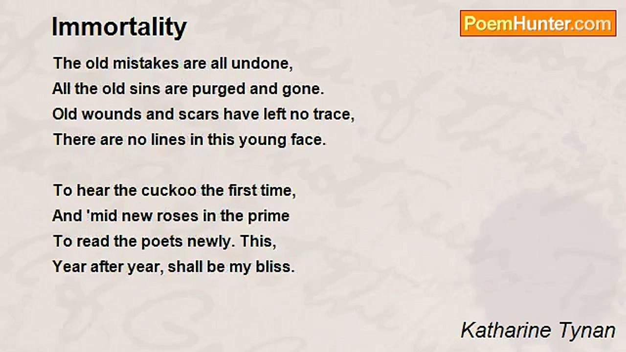 Katharine Tynan - Immortality