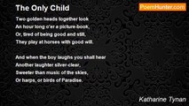 Katharine Tynan - The Only Child
