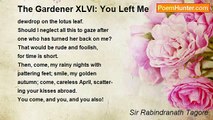 Sir Rabindranath Tagore - The Gardener XLVI: You Left Me