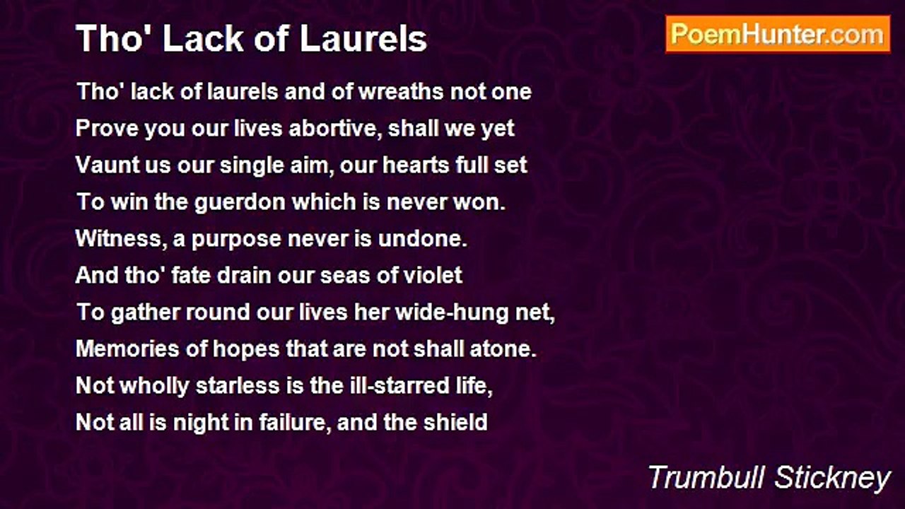 Trumbull Stickney - Tho' Lack of Laurels