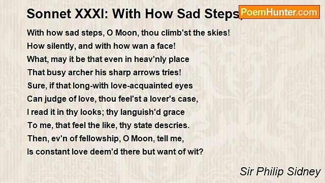 Sir Philip Sidney - Sonnet XXXI: With How Sad Steps, O Moon