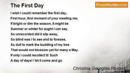 Christina Georgina Rossetti - The First Day