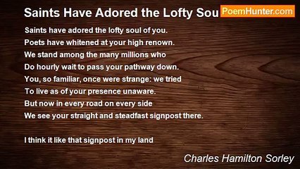 Charles Hamilton Sorley - Saints Have Adored the Lofty Soul of You