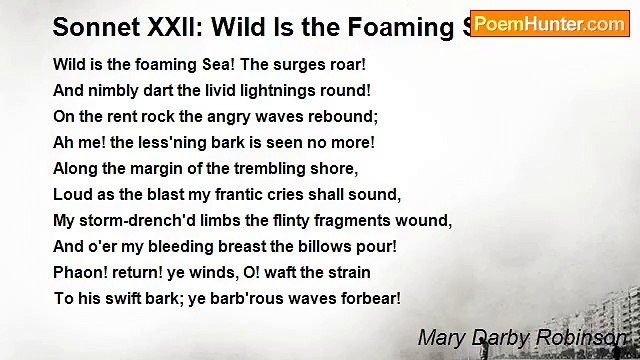 Mary Darby Robinson - Sonnet XXII: Wild Is the Foaming Sea