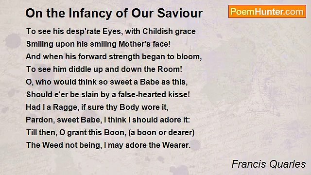 Francis Quarles - On the Infancy of Our Saviour