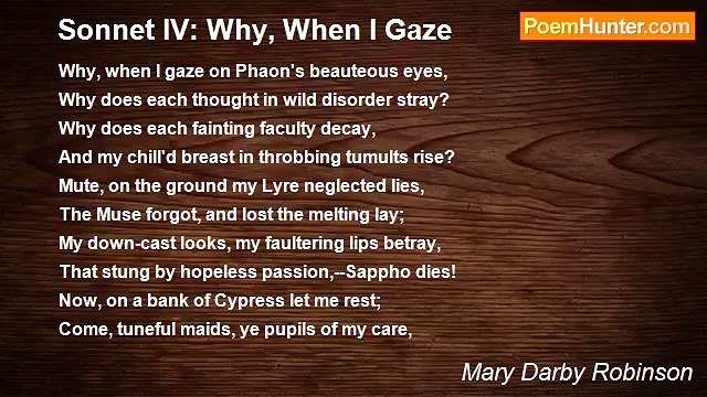 Mary Darby Robinson - Sonnet IV: Why, When I Gaze