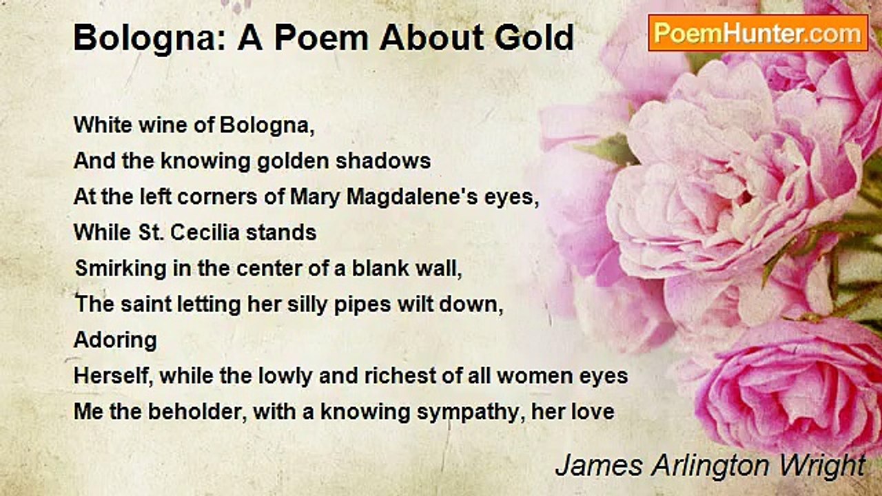 James Arlington Wright - Bologna: A Poem About Gold