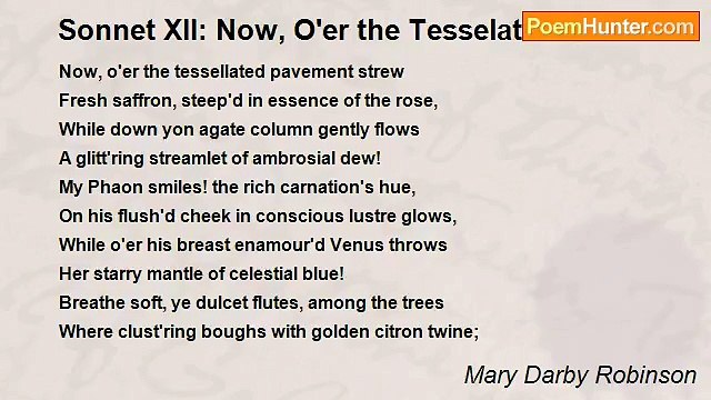 Mary Darby Robinson - Sonnet XII: Now, O'er the Tesselated Pavement