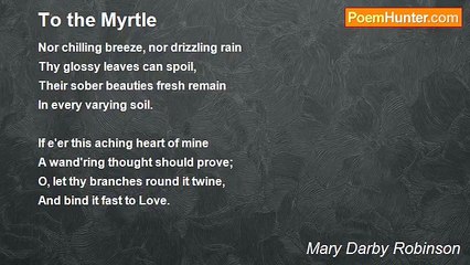 Mary Darby Robinson - To the Myrtle