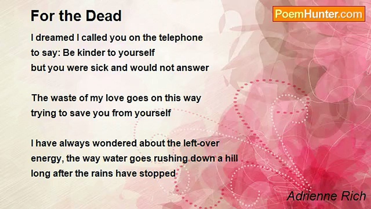 Adrienne Rich - For the Dead
