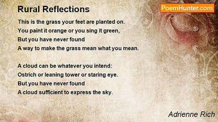 Adrienne Rich - Rural Reflections