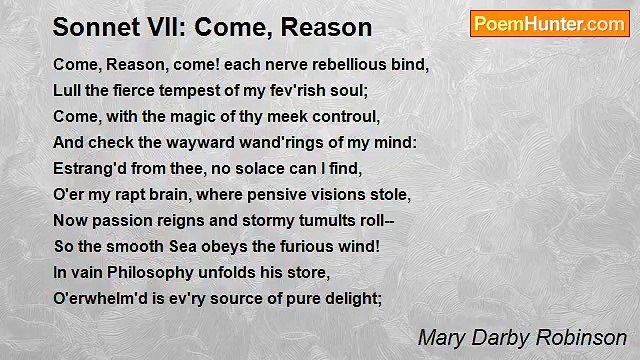Mary Darby Robinson - Sonnet VII: Come, Reason