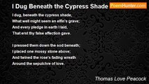 Thomas Love Peacock - I Dug Beneath the Cypress Shade