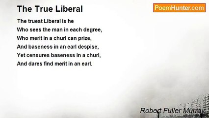 Robert Fuller Murray - The True Liberal