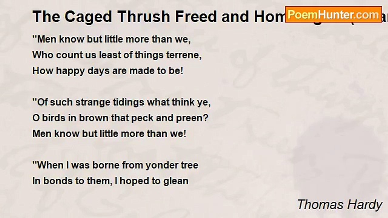 Thomas Hardy - The Caged Thrush Freed and Home Again (Villanelle)