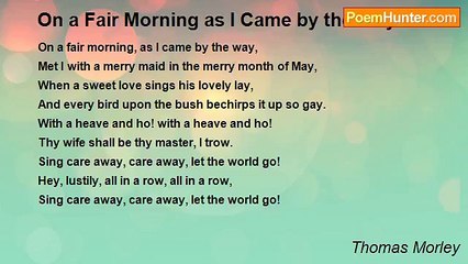Thomas Morley - On a Fair Morning as I Came by the Way