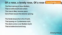 Anonymous - Of a rose, a lovely rose, Of a rose is al myn song.