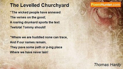 Thomas Hardy - The Levelled Churchyard