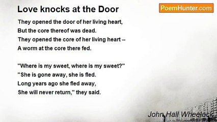 John Hall Wheelock - Love knocks at the Door