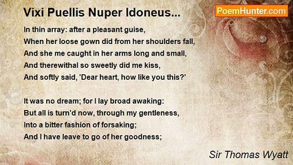 Sir Thomas Wyatt - Vixi Puellis Nuper Idoneus...