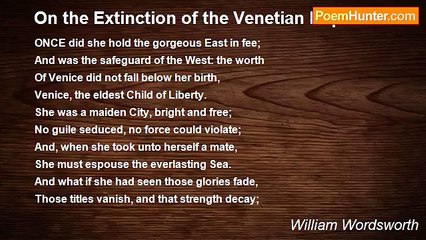 William Wordsworth - On the Extinction of the Venetian Republic