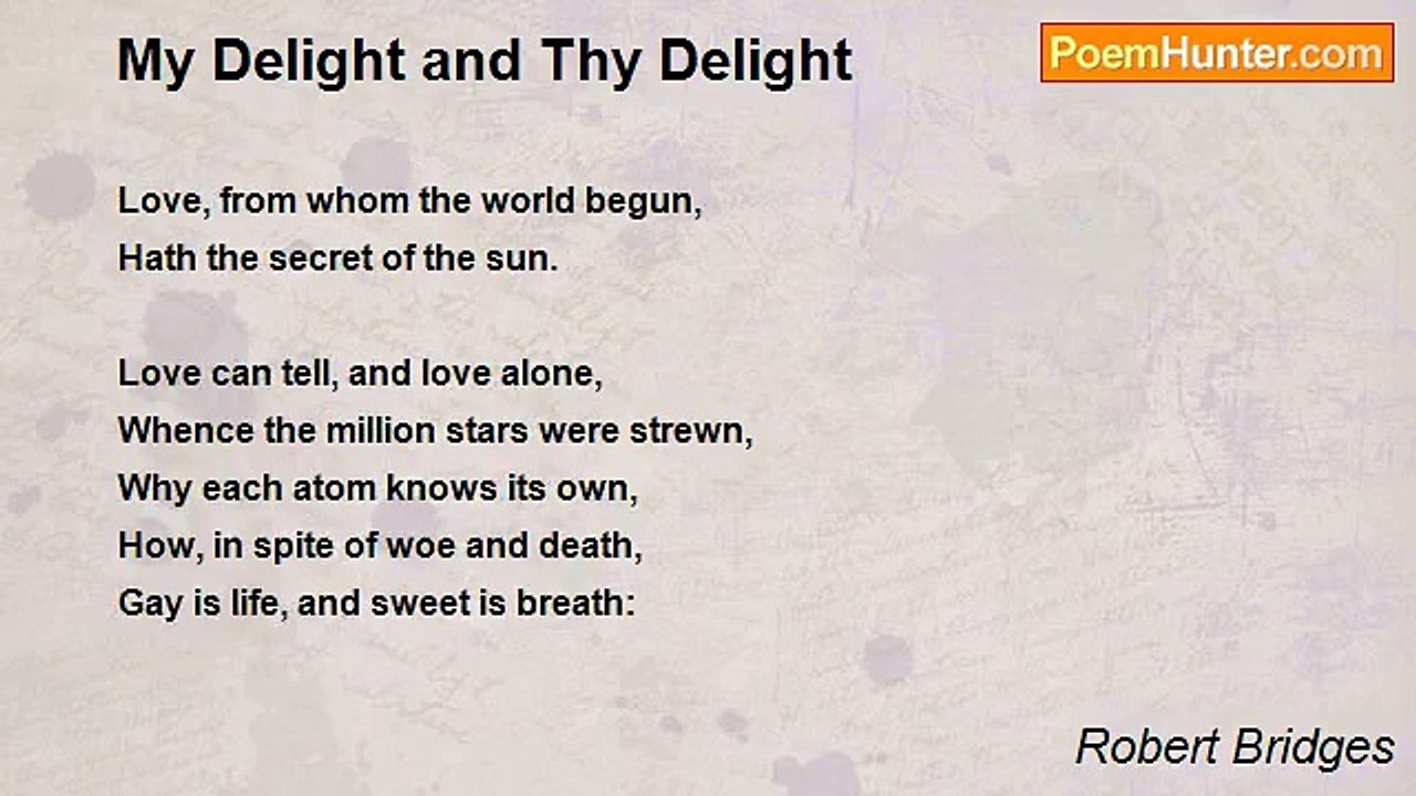 Robert Bridges - My Delight and Thy Delight