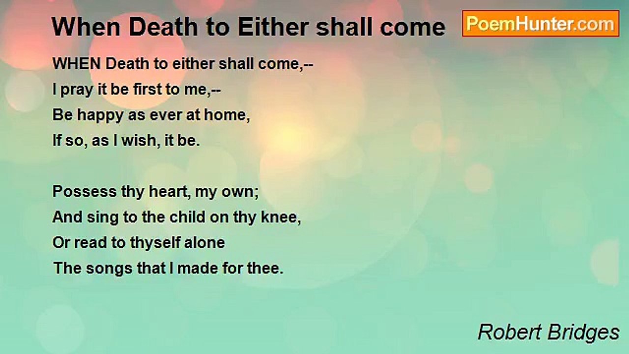 Robert Bridges - When Death to Either shall come