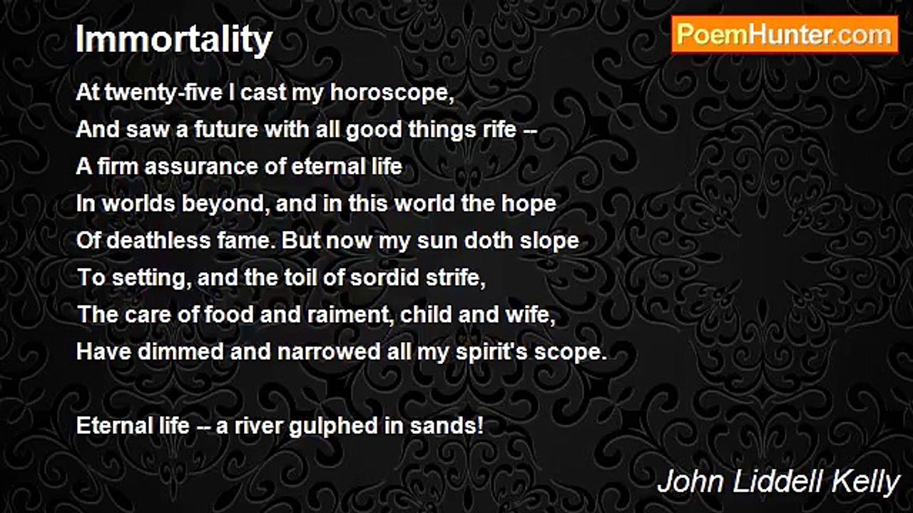 John Liddell Kelly - Immortality