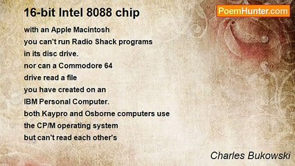 Charles Bukowski - 16-bit Intel 8088 chip