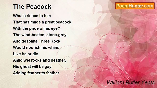 William Butler Yeats - The Peacock