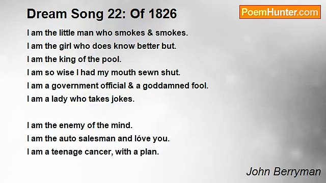 John Berryman - Dream Song 22: Of 1826