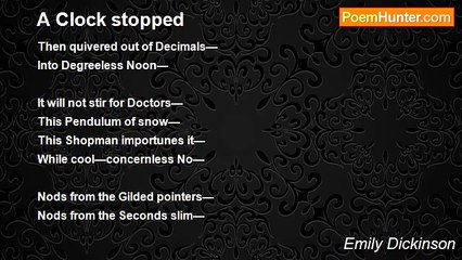 Emily Dickinson - A Clock stopped