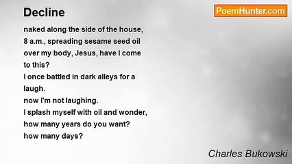 Charles Bukowski - Decline