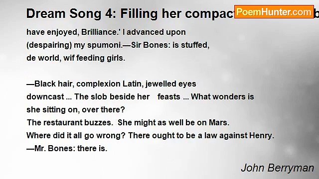 John Berryman - Dream Song 4: Filling her compact & delicious body