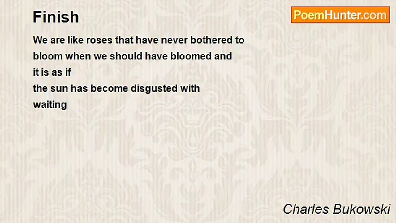 Charles Bukowski - Finish