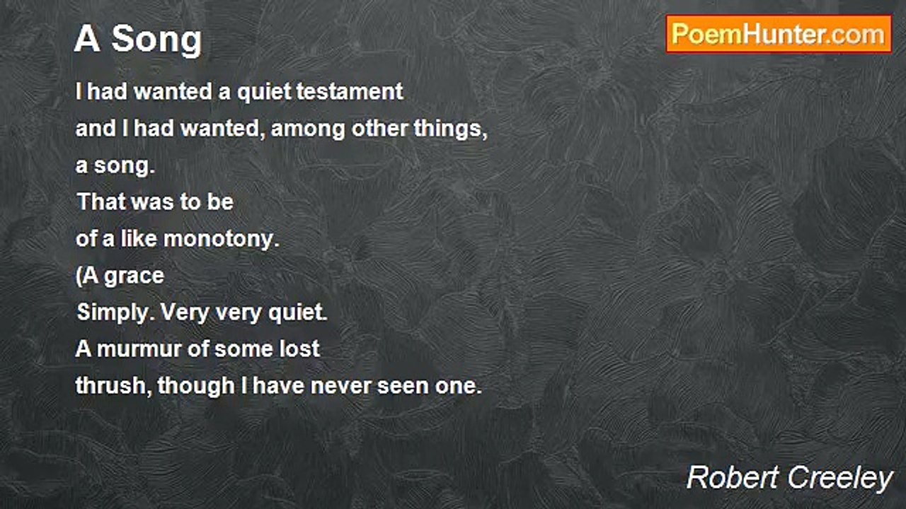 Robert Creeley - A Song