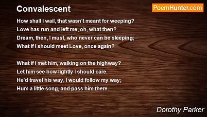 Dorothy Parker - Convalescent