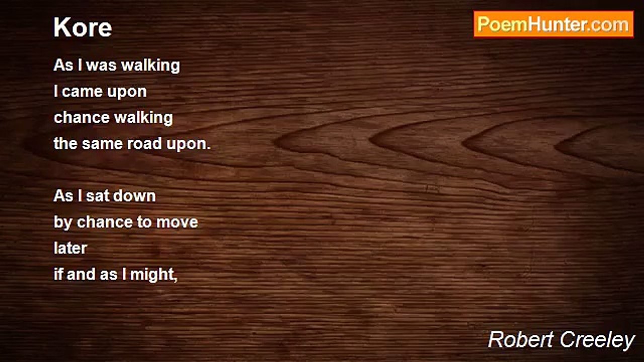 Robert Creeley - Kore
