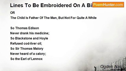 Ogden Nash - Lines To Be Embroidered On A Bib
