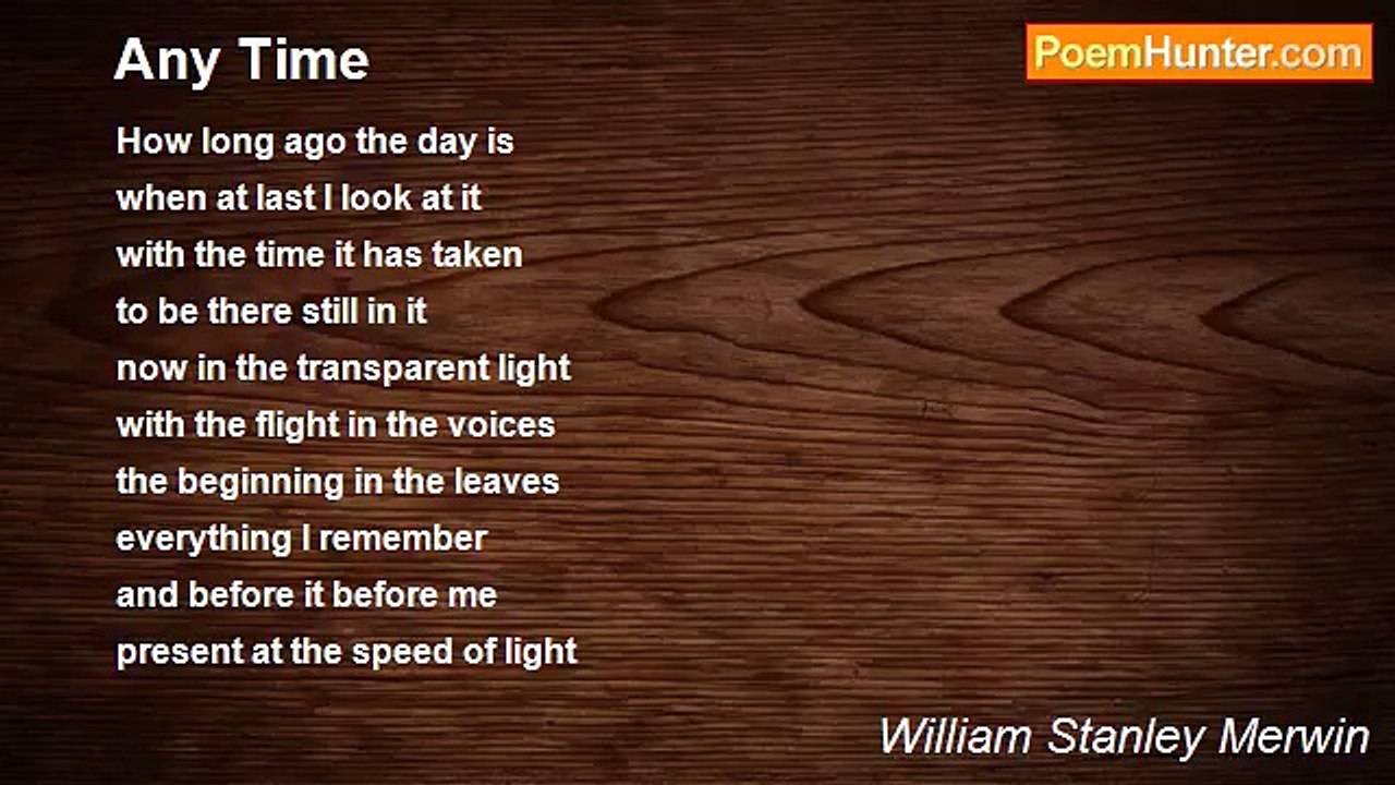 William Stanley Merwin - Any Time